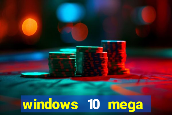 windows 10 mega lite torrent